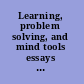 Learning, problem solving, and mind tools essays in honor of David H. Jonassen /