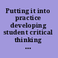 Putting it into practice developing student critical thinking skills in teacher education : the models, methods, experience and results /