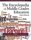 The encyclopedia of middle grades education /