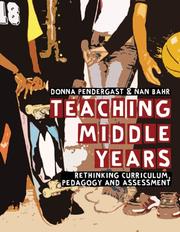 Teaching middle years : rethinking curriculum, pedagogy and assessment /
