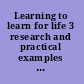 Learning to learn for life 3 research and practical examples for secondary schools /