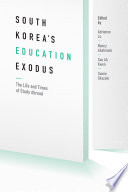 South Korea's education exodus : the life and times of early study abroad /