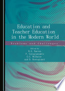 Education and teacher education in the modern world : problems and challenges /