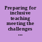 Preparing for inclusive teaching meeting the challenges of teacher education reform /