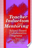 Teacher induction and mentoring school-based collaborative programs /