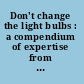 Don't change the light bulbs : a compendium of expertise from the UK's most switched-on educators /