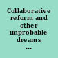 Collaborative reform and other improbable dreams : the challenges of professional development schools /