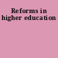 Reforms in higher education