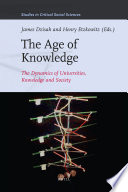 The age of knowledge the dynamics of universities, knowledge & society /