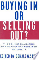 Buying in or selling out? the commercialization of the American research university /