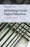 Rethinking private higher education : ethnographic perspectives /