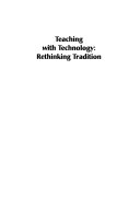 Teaching with technology : rethinking tradition /