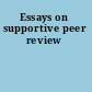 Essays on supportive peer review