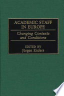 Academic staff in Europe changing contexts and conditions /