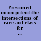 Presumed incompetent the intersections of race and class for women in academia /