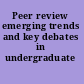 Peer review emerging trends and key debates in undergraduate education.