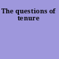 The questions of tenure