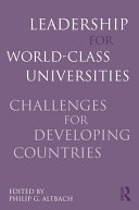 Leadership for world-class universities challenges for developing countries /