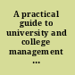 A practical guide to university and college management beyond bureaucracy /