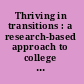 Thriving in transitions : a research-based approach to college student success /