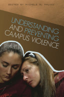 Understanding and preventing campus violence /