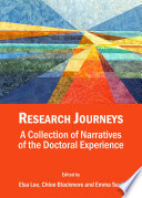 Research journeys : a collection of narratives of the doctoral experience /