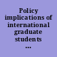 Policy implications of international graduate students and postdoctoral scholars in the United States