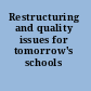 Restructuring and quality issues for tomorrow's schools /