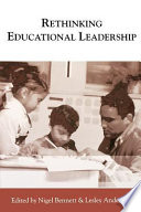 Rethinking educational leadership challenging the conventions /