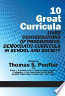 10 great curricula lived conversations of progressive, democratic curricula in school and society /