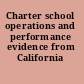 Charter school operations and performance evidence from California /