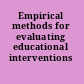 Empirical methods for evaluating educational interventions