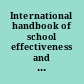 International handbook of school effectiveness and improvement /