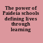 The power of Paideia schools defining lives through learning /