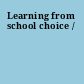 Learning from school choice /