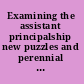 Examining the assistant principalship new puzzles and perennial challenges for the 21st century /