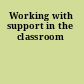 Working with support in the classroom