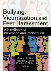 Bullying, victimization, and peer harassment : a handbook of prevention and intervention /