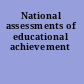 National assessments of educational achievement
