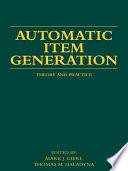 Automatic item generation theory and practice /