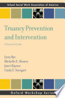 Truancy prevention and intervention : a practical guide /