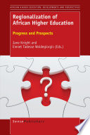 Regionalization of African higher education : progress and prospects /
