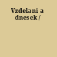 Vzdelani a dnesek /