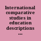 International comparative studies in education descriptions of selected large-scale assessments and case studies /