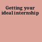 Getting your ideal internship