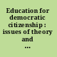 Education for democratic citizenship : issues of theory and practice /