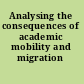 Analysing the consequences of academic mobility and migration