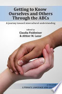Getting to know ourselves and others through the ABCs : a journey toward intercultural understanding /