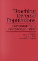 Teaching diverse populations : formulating a knowledge base /