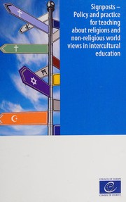 Signposts : policy and practice for teaching about religions and non-religious world views in intercultural education.
